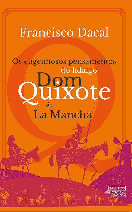 Os Engenhosos Pensamentos Do Fidalgo Dom Quixote De La Mancha