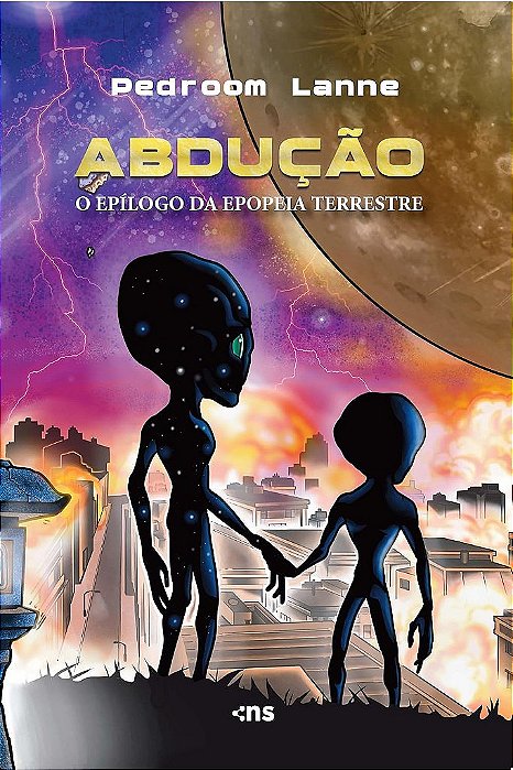 Abdução – Epílogo da Epopeia Terrestre