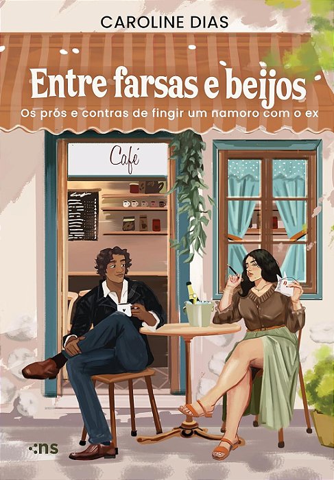 PRÉ-VENDA: Entre Farsas e Beijos: Os prós e contras de fingir um namoro com o ex