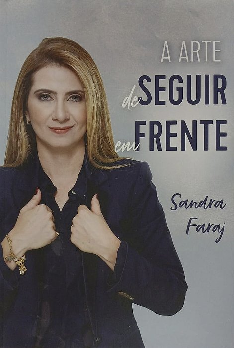 A ARTE DE SEGUIR EM FRENTE