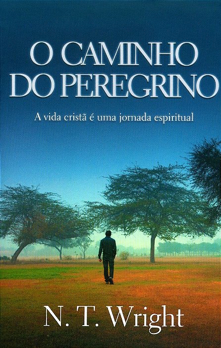 O CAMINHO DO PEREGRINO