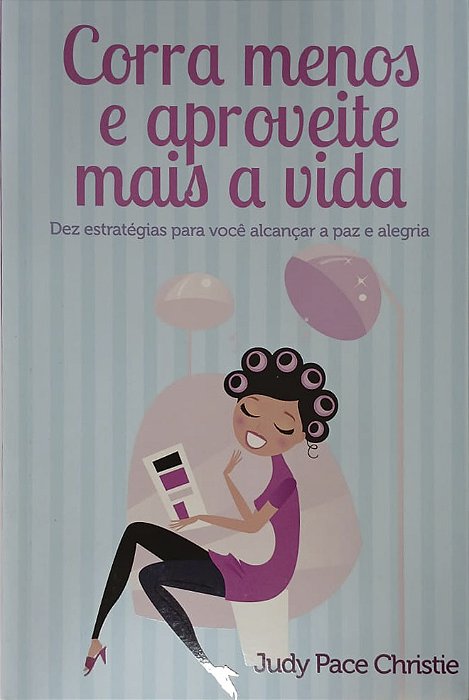 CORRA MENOS E APROVEITE MAIS A VIDA - CAPA MULHER