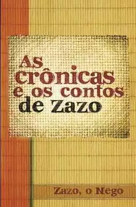 AS CRÔNICAS E OS CONTOS DE ZAZO