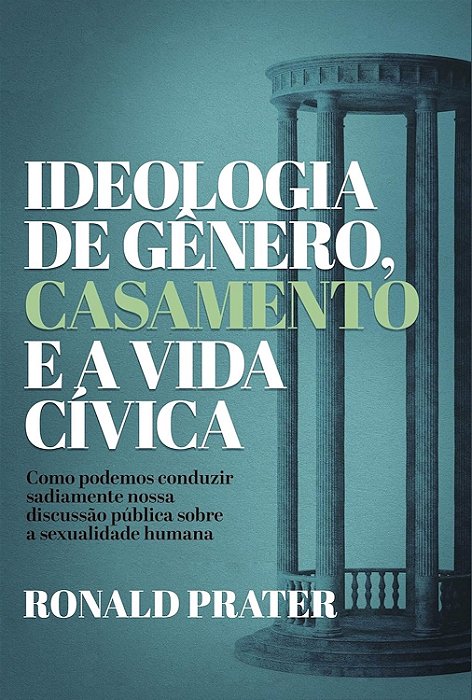 IDEOLOGIA DE GÊNERO, CASAMENTO E VIDA CÍVICA