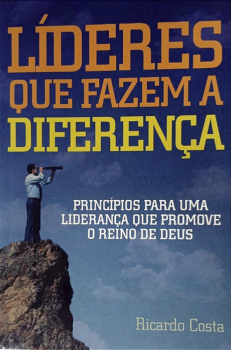 LÍDERES QUE FAZEM A DIFERENÇA