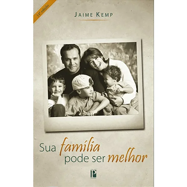 SUA FAMÍLIA PODE SER MELHOR