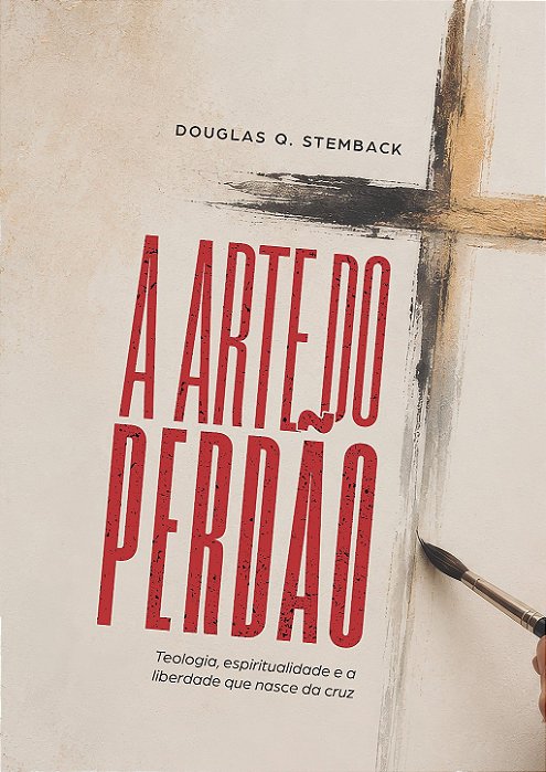 A ARTE DO PERDÃO