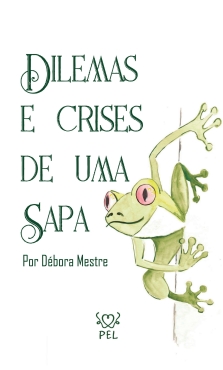 Dilemas e crises de uma sapa - Débora Mestre