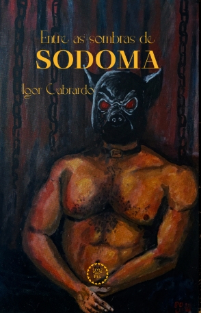 Entre as sombras de Sodoma - Igor Cabrardo