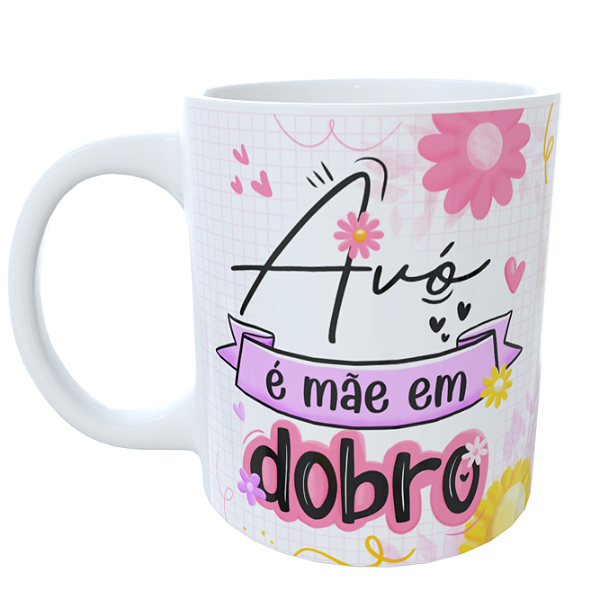 Caneca Avó é Mãe  em Dobro