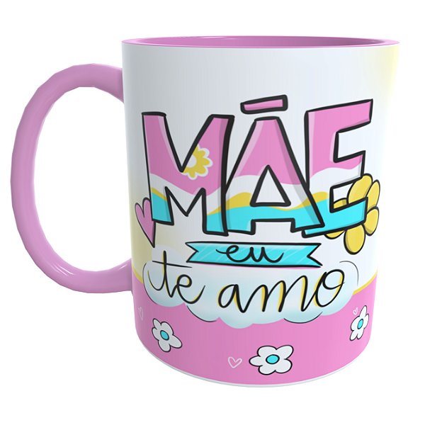 Caneca Rosa Mãe eu Te Amo