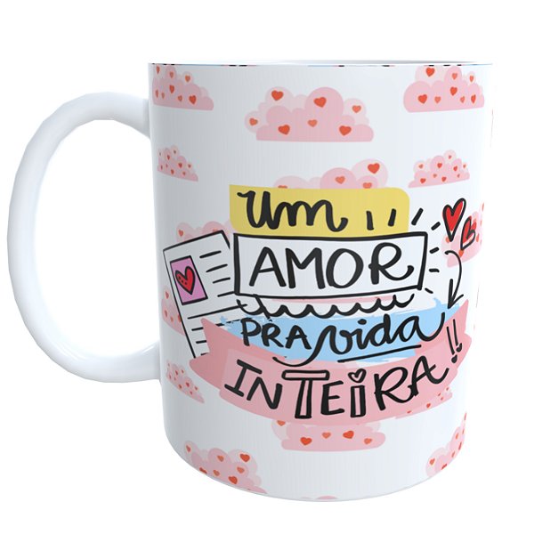 Caneca um Amor pra vida Inteira