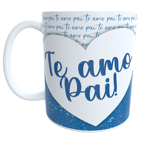 Caneca Dia dos Pais Te amo Pai com Foto