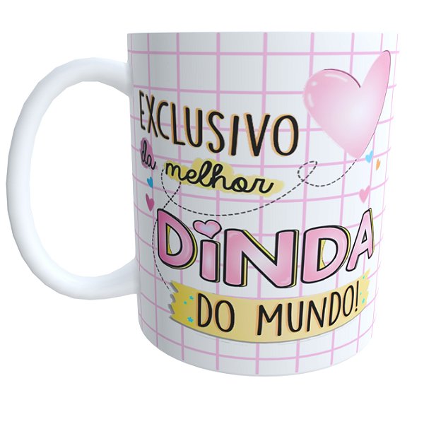 Caneca  Uso Exclusivo da Melhor Dinda & Dindo do Mundo