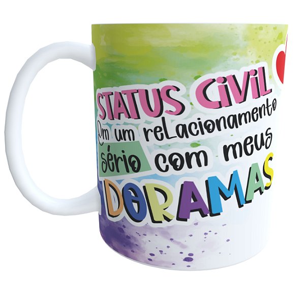 Caneca Relacionamento Sério com Doramas