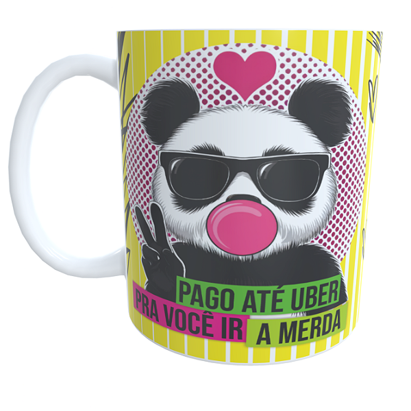 Caneca Pago Uber pra Você ir a Merda
