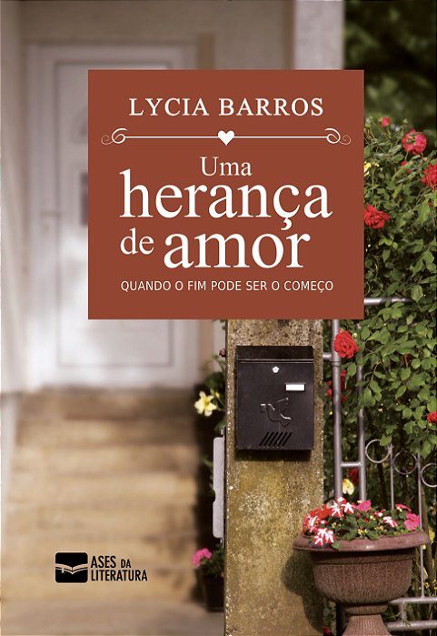 Uma herança de amor - Quando o fim pode ser o começo