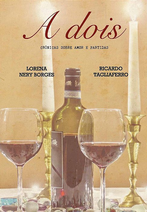 A dois - Crônicas sobre amor e partidas
