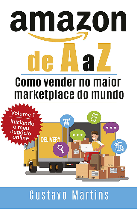 Amazon de A a Z - Como vender no maior marketplace do mundo
