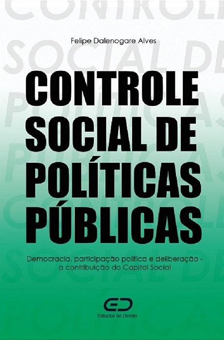 CONTROLE SOCIAL DE POLÍTICAS PÚBLICAS: Democracia, participação política e deliberação