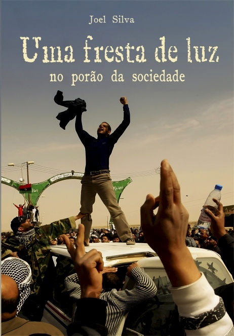Uma fresta de luz no porão da sociedade.