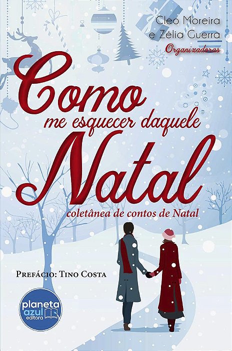 Como me esquecer daquele Natal - Coletânea de contos de Natal