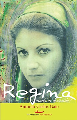 Regina: Ousada ou destemida?