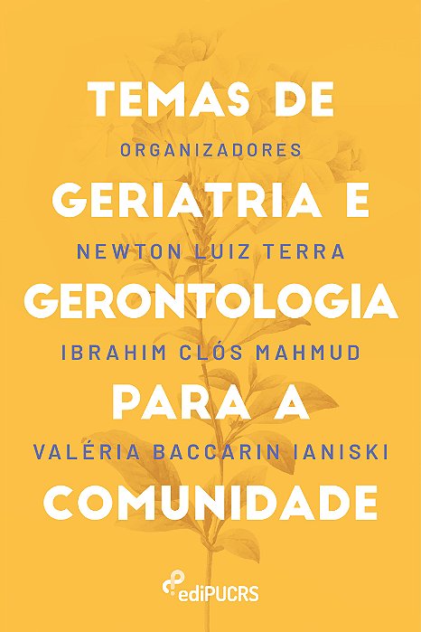 Temas de geriatria e gerontologia para a comunidade