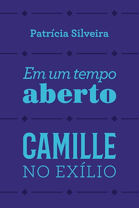 Em um tempo aberto; Camille no exílio