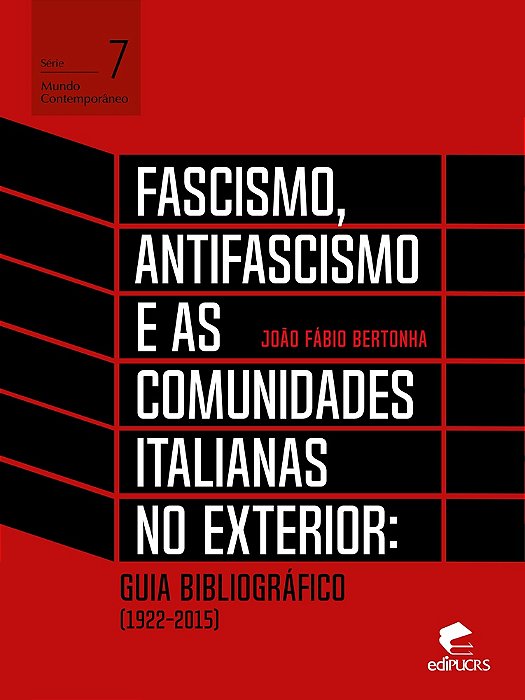 Fascismo, antifascismo e as comunidades italianas no exterior: guia bibliográfico (1922-2015)