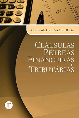 Cláusulas pétreas financeiras e tributárias
