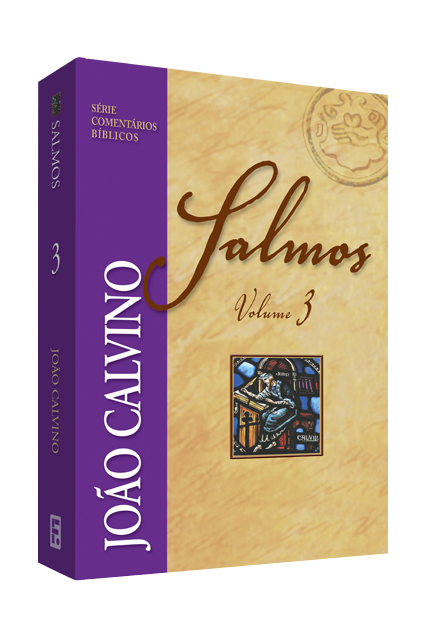 Comentário de Salmos - Vol 3 - João Calvino
