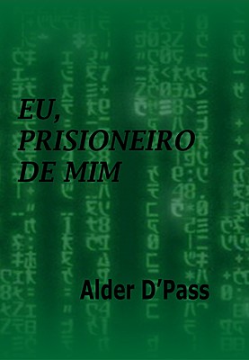 EU, PRISIONEIRO DE MIM