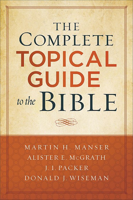 Complete Topical Guide to the Bible