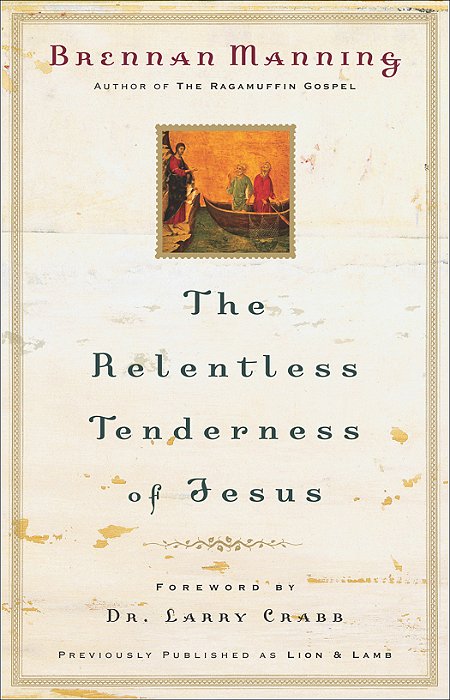 Relentless Tenderness of Jesus