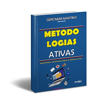 Metodologias ativas: métodos e práticas para o século XXI