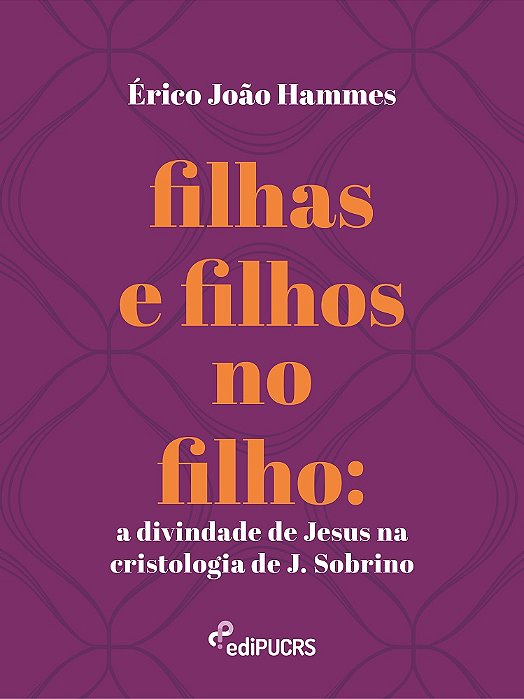 Filhas e filhos no filho: a divindade de Jesus