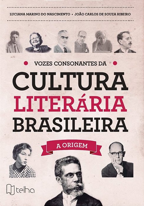 Vozes consonantes da cultura literária brasileira