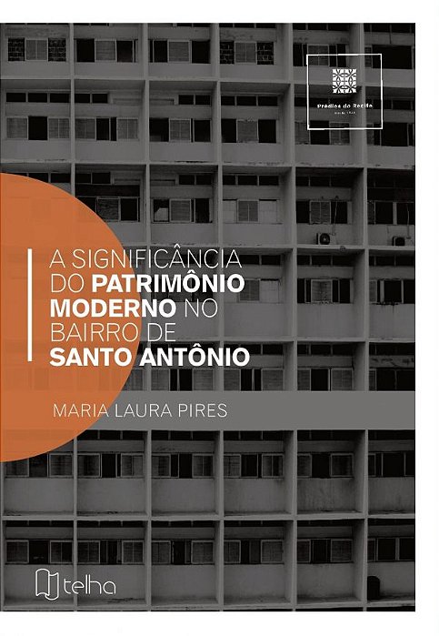 A significância do patrimônio moderno em Santo Antônio