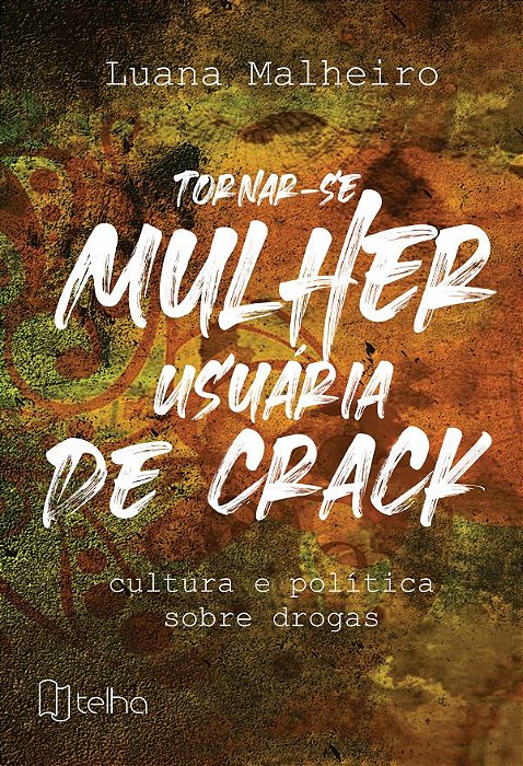 Tornar-se Mulher Usuária de Crack