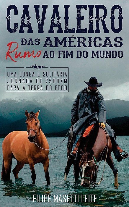 Cavaleiro das Américas rumo ao Fim do Mundo