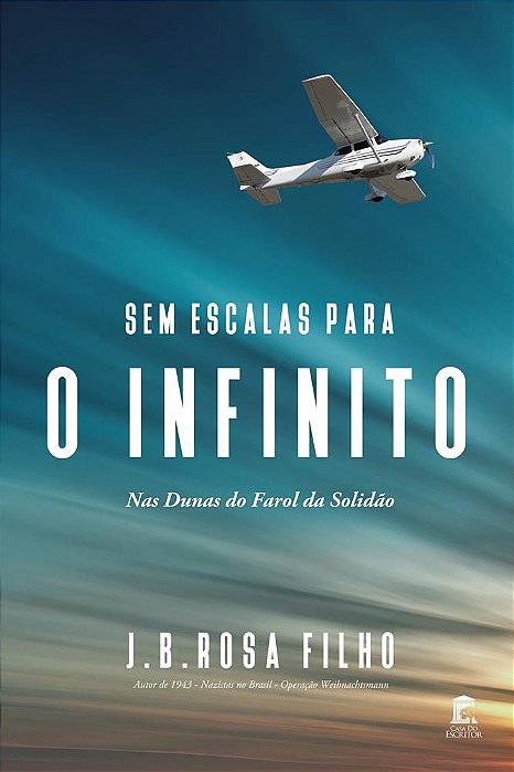 Sem Escalas Para o Infinito - Nas Dunas do Farol da Solidão