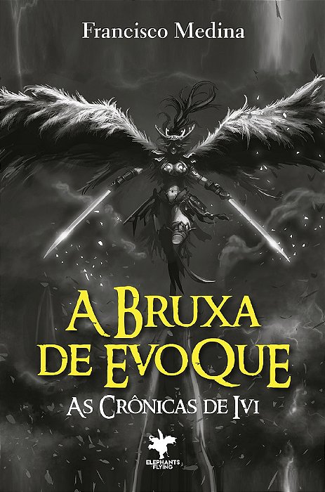 A Bruxa de EvoQue  - (As Crônicas de Ivi Livro 4)