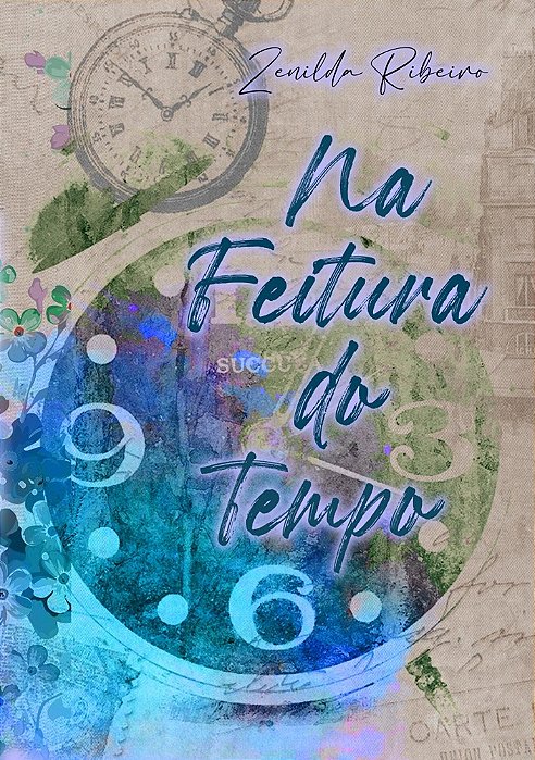 NA FEITURA DO TEMPO