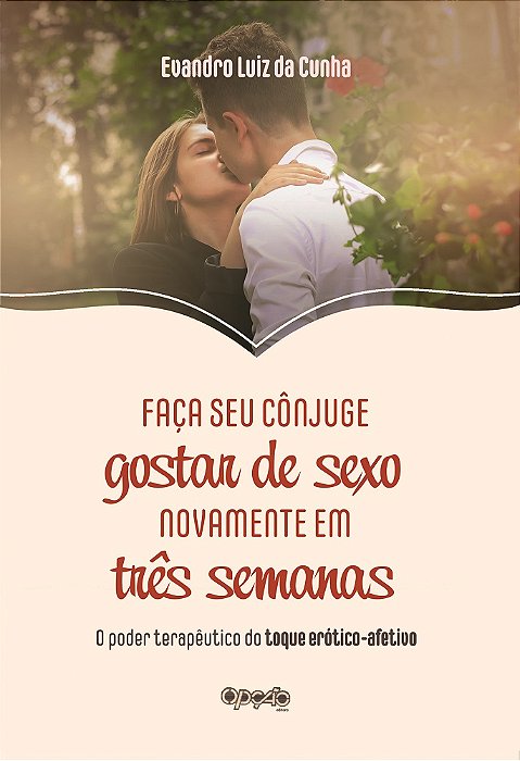Faça seu cônjuge gostar de sexo novamente em 3 semanas