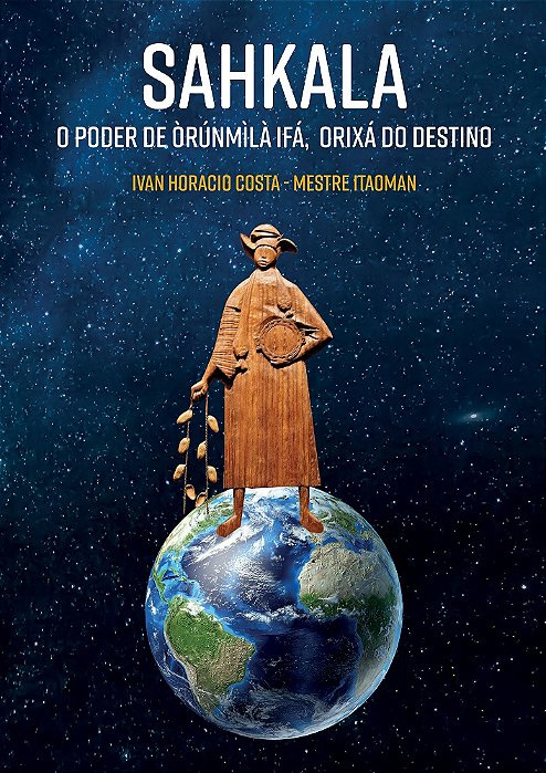 Sahkala: o poder de Òrúnmilá Ifá, Orixá do Destino