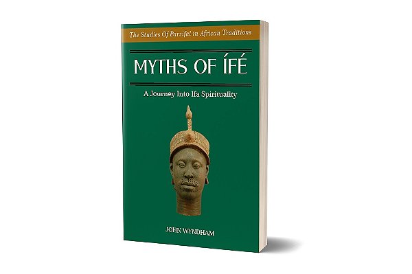 Myths of Ífè - A Journey into Ifá Spirituality
