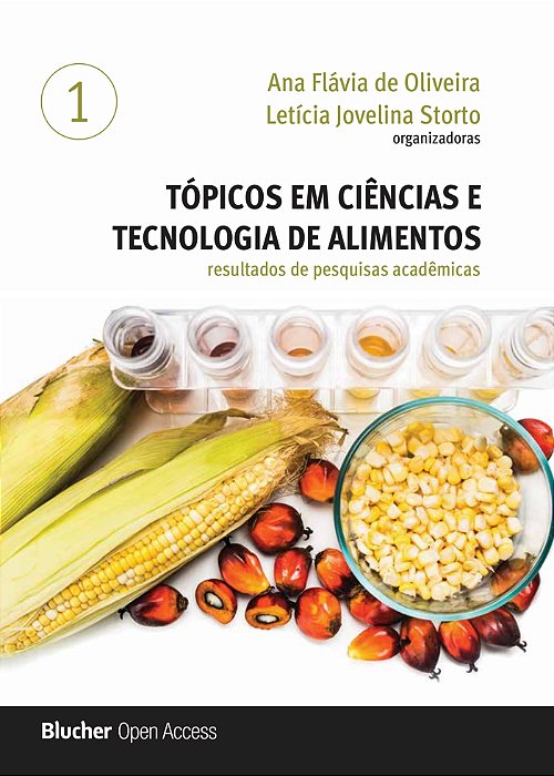 Tópicos em ciências e tecnologia de alimentos resultados de pesquisas acadêmicas