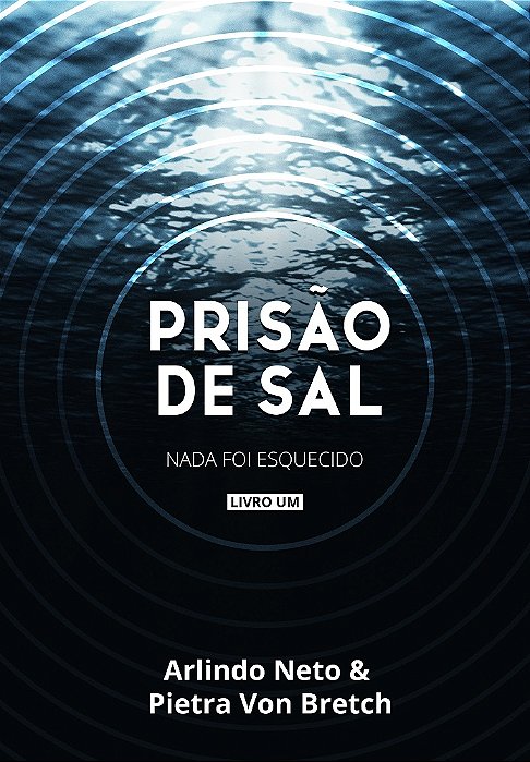 Prisão de Sal: Nada Foi Esquecido
