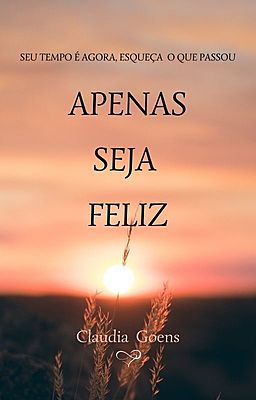 Apenas seja Feliz